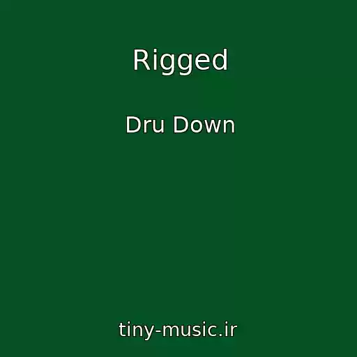 کاور آهنگ Rigged از Dru Down