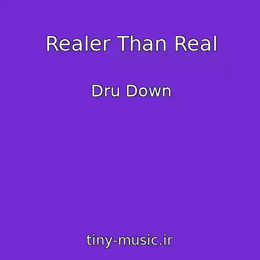 کاور آهنگ Realer Than Real از Dru Down