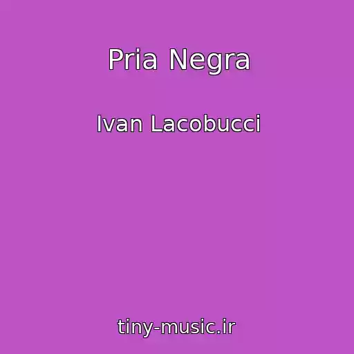 کاور آهنگ Pria Negra از Ivan Lacobucci