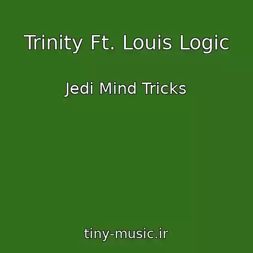کاور آهنگ Trinity Ft. Louis Logic از Jedi Mind Tricks