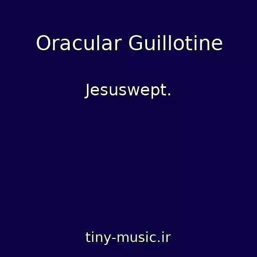 کاور آهنگ Oracular Guillotine از Jesuswept.