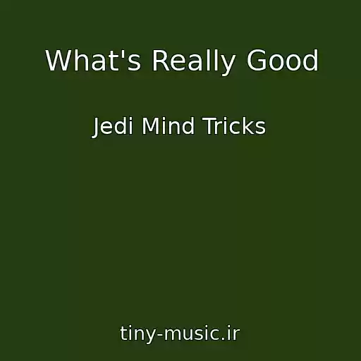کاور آهنگ What's Really Good از Jedi Mind Tricks