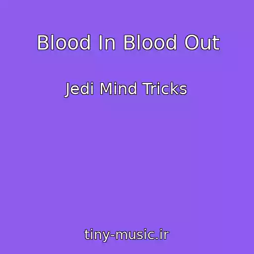 کاور آهنگ Blood In Blood Out از Jedi Mind Tricks