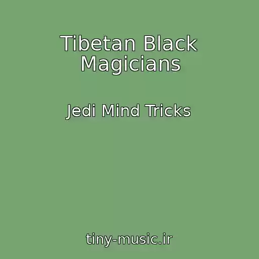 کاور آهنگ Tibetan Black Magicians از Jedi Mind Tricks