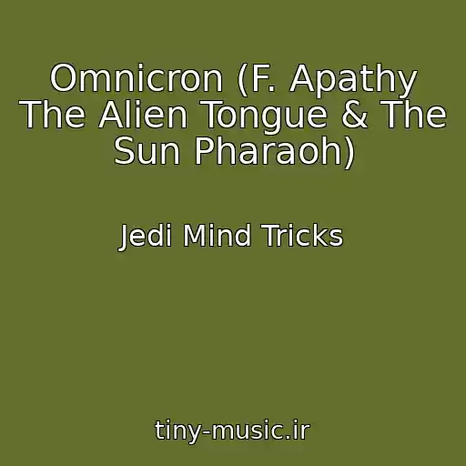 کاور آهنگ Omnicron (F. Apathy The Alien Tongue & The Sun Pharaoh) از Jedi Mind Tricks