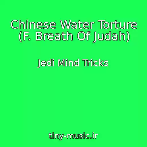 کاور آهنگ Chinese Water Torture (F. Breath Of Judah) از Jedi Mind Tricks