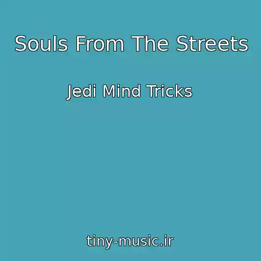 کاور آهنگ Souls From The Streets از Jedi Mind Tricks