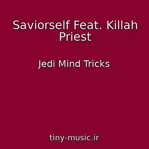 کاور آهنگ Saviorself Feat. Killah Priest از Jedi Mind Tricks