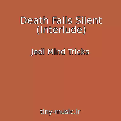 کاور آهنگ Death Falls Silent (Interlude) از Jedi Mind Tricks
