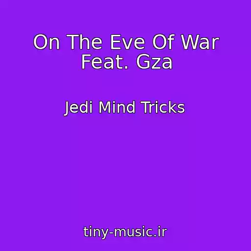 کاور آهنگ On The Eve Of War Feat. Gza از Jedi Mind Tricks