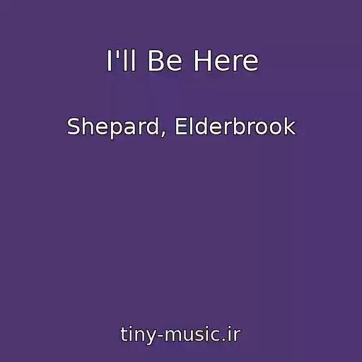 کاور آهنگ I'll Be Here از Shepard, Elderbrook