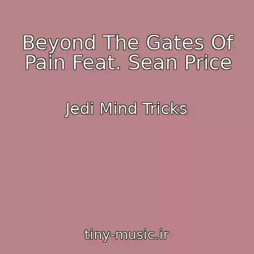 کاور آهنگ Beyond The Gates Of Pain Feat. Sean Price از Jedi Mind Tricks