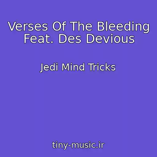 کاور آهنگ Verses Of The Bleeding Feat. Des Devious از Jedi Mind Tricks