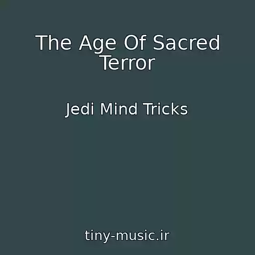کاور آهنگ The Age Of Sacred Terror از Jedi Mind Tricks