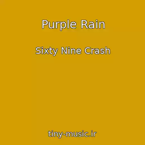 کاور آهنگ Purple Rain از Sixty Nine Crash