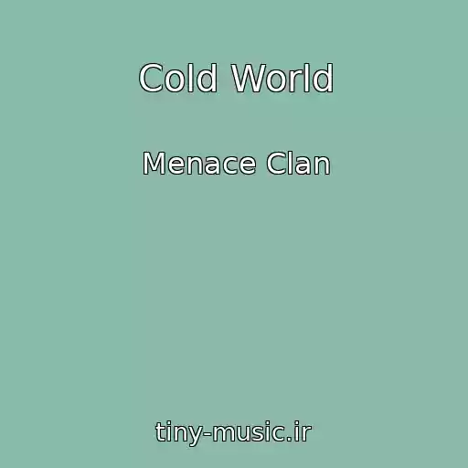 کاور آهنگ Cold World از Menace Clan