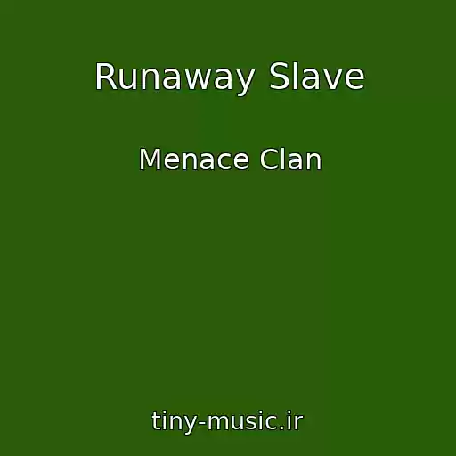 کاور آهنگ Runaway Slave از Menace Clan