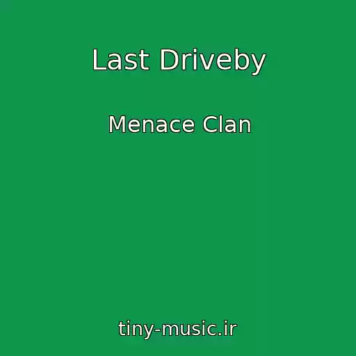 کاور آهنگ Last Driveby از Menace Clan