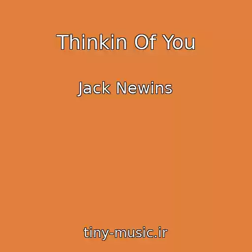 کاور آهنگ Thinkin Of You از Jack Newins