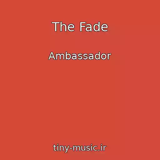 کاور آهنگ The Fade از Ambassador