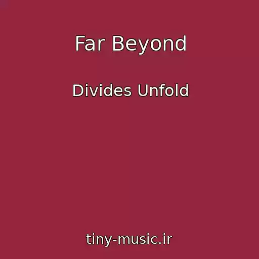 کاور آهنگ Far Beyond از Divides Unfold