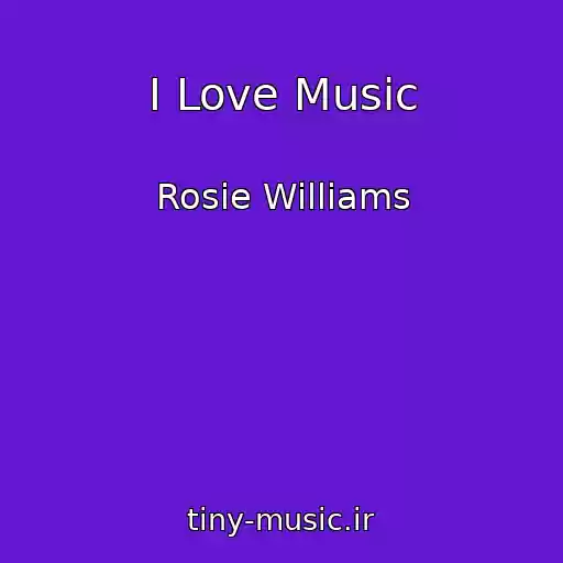 کاور آهنگ I Love Music از Rosie Williams