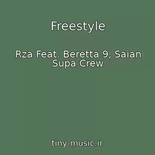 کاور آهنگ Freestyle از Rza Feat. Beretta 9, Saian Supa Crew