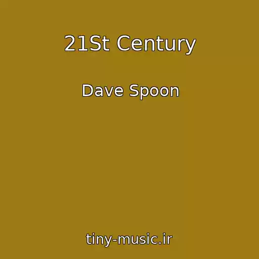 کاور آهنگ 21St Century از Dave Spoon