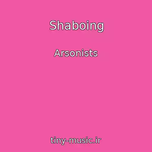کاور آهنگ Shaboing از Arsonists