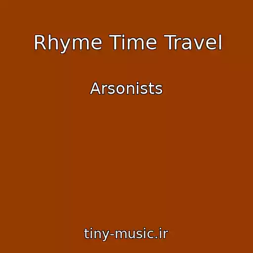 کاور آهنگ Rhyme Time Travel از Arsonists