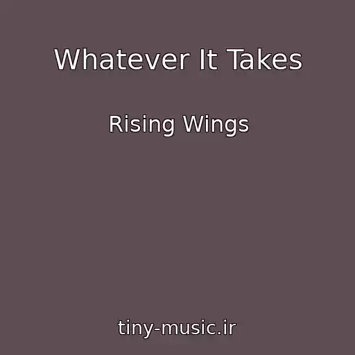 کاور آهنگ Whatever It Takes از Rising Wings