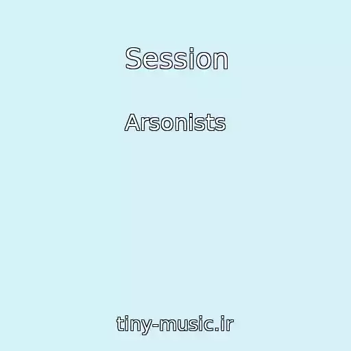 کاور آهنگ Session از Arsonists