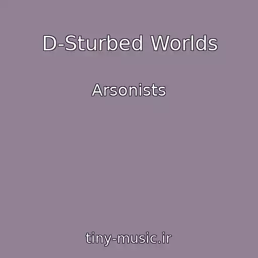 کاور آهنگ D-Sturbed Worlds از Arsonists