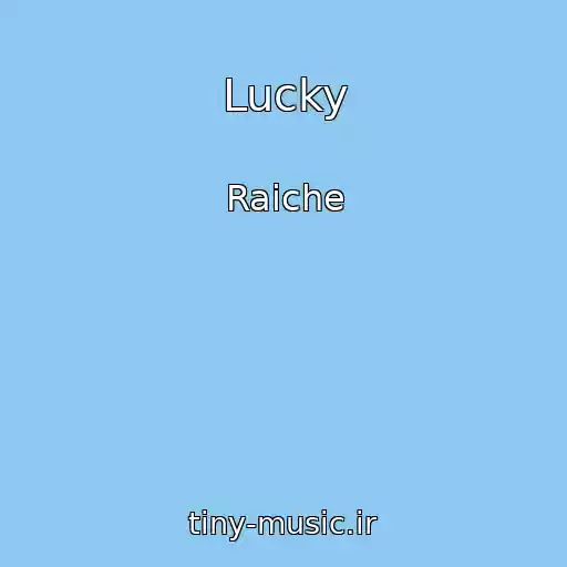 کاور آهنگ Lucky از Raiche