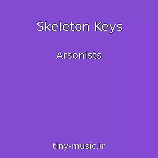 کاور آهنگ Skeleton Keys از Arsonists