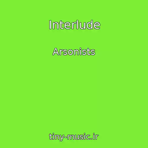 کاور آهنگ Interlude از Arsonists