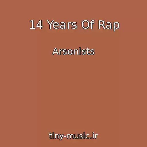کاور آهنگ 14 Years Of Rap از Arsonists