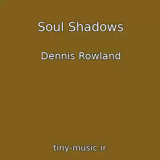 کاور آهنگ Soul Shadows از Dennis Rowland