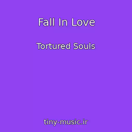 کاور آهنگ Fall In Love از Tortured Souls