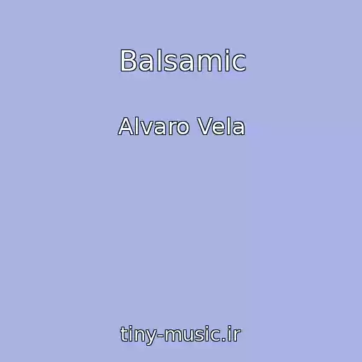کاور آهنگ Balsamic از Alvaro Vela