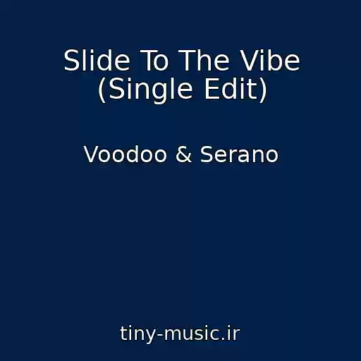 کاور آهنگ Slide To The Vibe (Single Edit) از Voodoo & Serano