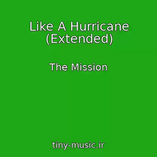 کاور آهنگ Like A Hurricane (Extended) از The Mission