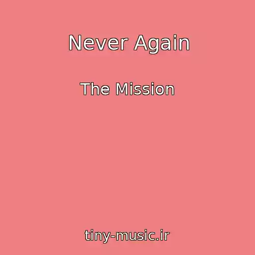 کاور آهنگ Never Again از The Mission