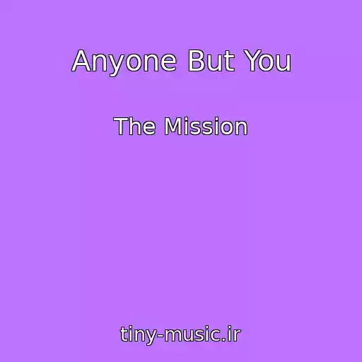 کاور آهنگ Anyone But You از The Mission