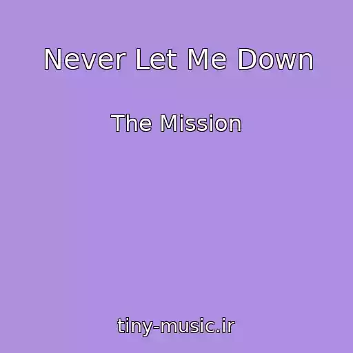 کاور آهنگ Never Let Me Down از The Mission