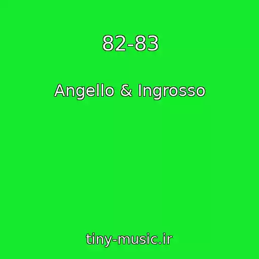 کاور آهنگ 82-83 از Angello & Ingrosso