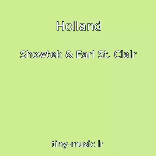 کاور آهنگ Holland از Showtek & Earl St. Clair