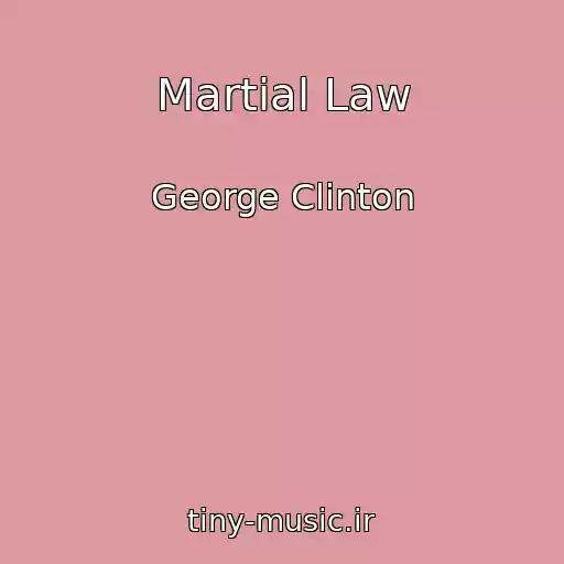 کاور آهنگ Martial Law از George Clinton