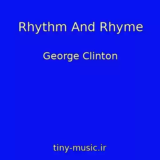 کاور آهنگ Rhythm And Rhyme از George Clinton