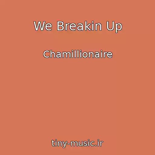 کاور آهنگ We Breakin Up از Chamillionaire